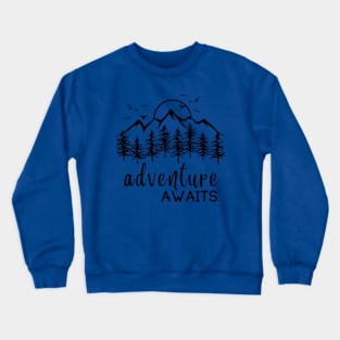 ADVENTURE AWAITS Crewneck Sweatshirt